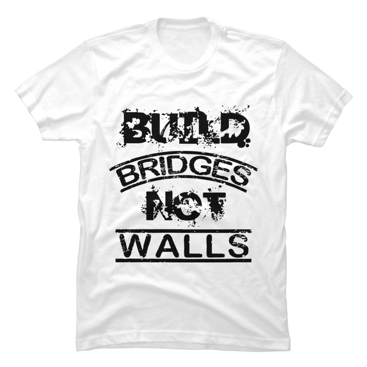 build bridges not walls shirt